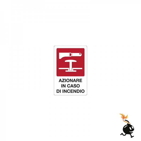 00515 - CARTELLO SEGNALETICO - AZIONARE IN CASO DI INCENDIO