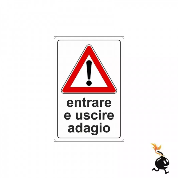 00652 - CARTELLO SEGNALETICO - ATTENZIONE ENTRARE E USCIRE ADAGIO - 20 x 30 cm