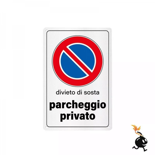 00679 - CARTELLO SEGNALETICO - DIVIETO DI SOSTA PARCHEGGIO PRIVATO - 30 x 40 cm