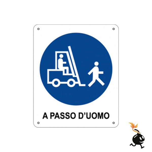 00705 - CARTELLO SEGNALETICO - A PASSO D'UOMO