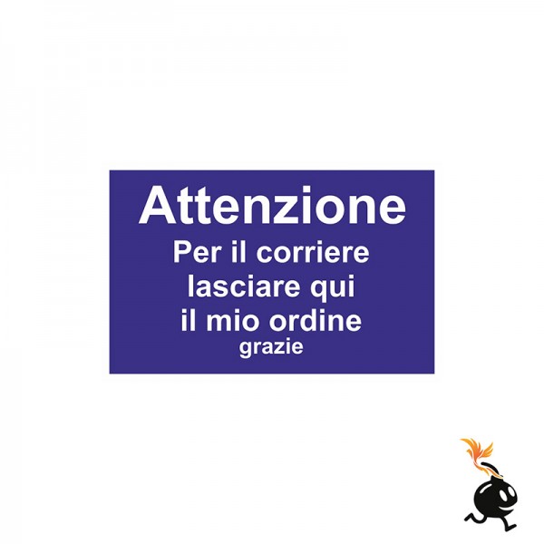 00154 - CARTELLO SEGNALETICO - ATTENZIONE PER IL CORRIERE LASCIARE