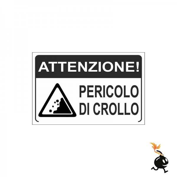 00013 - CARTELLO SEGNALETICO - ATTENZIONE PERICOLO DI CROLLO