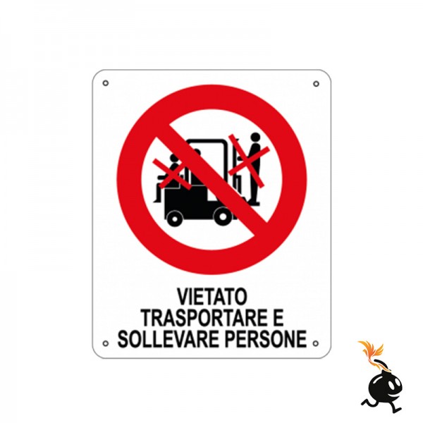 00835 - CARTELLO SEGNALETICO - VIETATO TRASPORTARE E SOLLEVARE PERSONE
