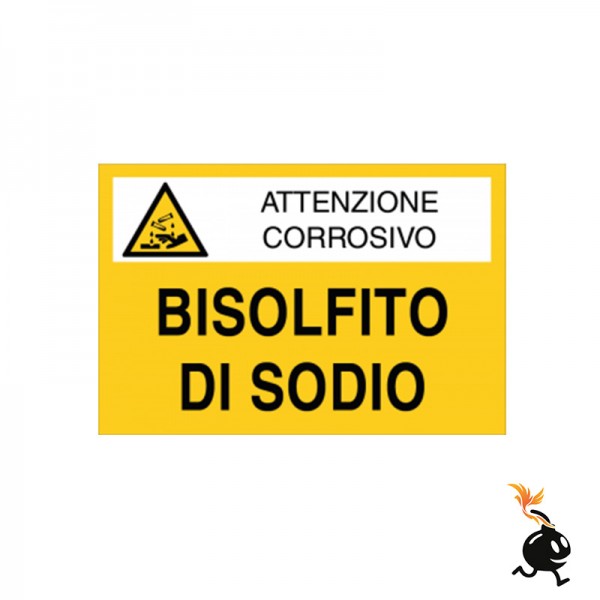 00878 - CARTELLO SEGNALETICO - ATTENZIONE CORROSIVO BISOLFITO DI SODIO