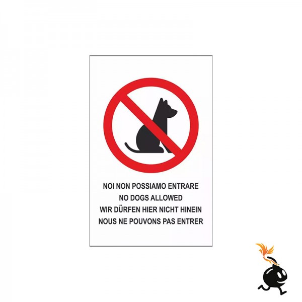 00101 - CARTELLO SEGNALETICO - NOI CANI NON POSSIAMO ENTRARE